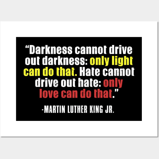 Black History, MLKJ Quote, Darkness Cannot Drive out darkness, Black History Month Wall Art by UrbanLifeApparel
